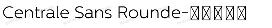 Centrale Sans Rounde字体转换
